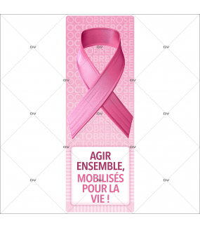 sticker-pancarte-octobre-rose-agir-ensemble-mobilises-pour-la-vie-electrostatique-sans-colle-DECO-VITRES